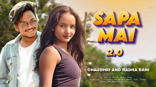 SAPA MAI 2.0 || NEW HO MUNDA VIDEO SONG || CHAUDHRI MUNDA AND RADHA RANI || PURTY STAR || AYUME