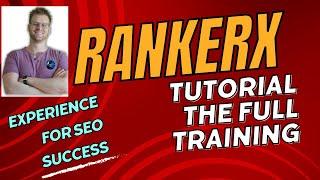 RankerX Tutorial The Full Training Experience for SEO Success2023