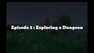 Minecraft : Beyond Mines Revelations : Episode 2 - Exploring a Dungeon