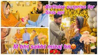 Birthday surprise for snia api || mn bht sakhat mizaj hn|| aishanaveed