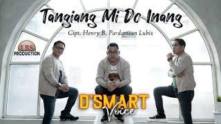 D'SMART VOICE - TANGIANG MI DO INANG (OFFICIAL MUSIC VIDEO) | LAGU BATAK