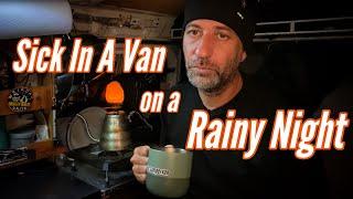 Rainy Night Sick In A Van #vlog #rainsounds #adayinalife