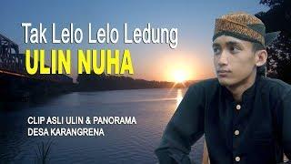 TERBARU, COVER LAGU TAK LELO LELO LEDUNG, ULIN NUHA, JUARA 1 AKSI INDOSIAR 2019