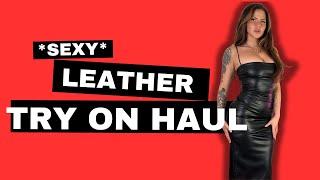 *SEXY* LEATHER TRY ON HAUL