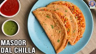 How To Make Masoor Dal Chilla | High Protein Breakfast Recipe | Quick Breakfast | Chef Bhumika