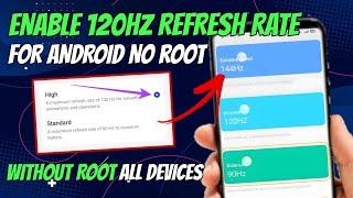 Enable 144hz Refresh Rate on Any Android - No Root