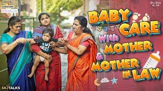 Baby Care With Mother & Mother In Law | Babysitting | Your Stories EP-208 | SKJ Talks | Short film