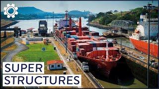 Is The Panama Canal The World's Most Difficult Engineering Project? | Super Structures | Progress