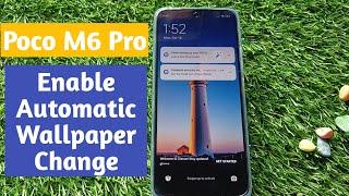 how to change lock screen wallpaper automatically in poco m6 pro 5g