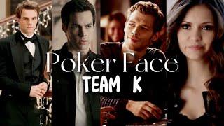 Team K | Poker Face {Katherine, Kai, Klaus, Kol)