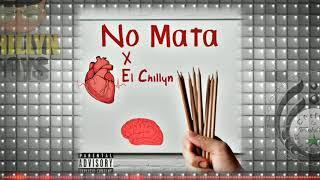 No Mata x El Chillyn