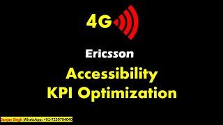 4G Ericsson Accessibility KPI Optimization: 15 Parameters to improve the Network Performance