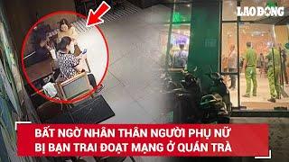 Tối 16/7: Bất ngờ nhân thân người phụ nữ bị bạn trai sát hại ở quán trà: Có 2 con và đã ly hôn chồng