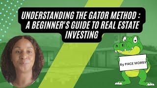 The Gator Method Explained: How to Start Investing in Real Estate with Pace Morby’s Strategy