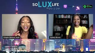 Cracking the "Wife Code"  ft. Ashely Brown | So Lux Life Podcast