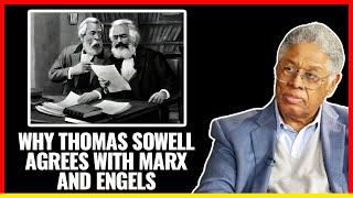 Thomas Sowell Surprisingly Agrees with Marx and Engels Here