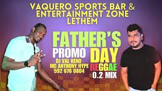 Father's Day Promo 2024 DJ VAL KENO MC ANTHONY HYPE Vaquero Sports Bar & Entertainment Zone Lethem