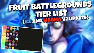 FRUIT BATTLEGROUNDS TIER LIST (ICE AND MAGMA V2 DRAGON UPDATE)