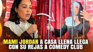 MAMI JORDAN A CASA LLENA LLEGA CON SU REJA COMEDY CLUB TATUAJERD