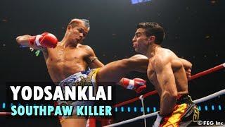 Yodsanklai Fairtex - Southpaw Killer (ยอดแสนไกล แฟร์เท็กซ์) | Muaythai/Kickboxing Highlight