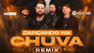 Dançando na Chuva - Remix  | Rosa de Saron e DJ Moisés | DJ Católico | Eletrônica Católica Católico