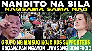 LIVE NANDITO NA SILA GRUPO NG MAISUG KOJC DDS SUPPORTERS NAGSAMA SAMA NA SA LIWASANG BONIFACIO