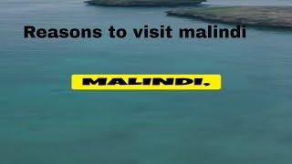 5 Reasons to Visit Malindi