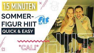 15 Min. Sommerkörper HIIT Workout - Fit For Fun Serie #3 | Muskelaufbau + Fettverbrennung | *CALI*