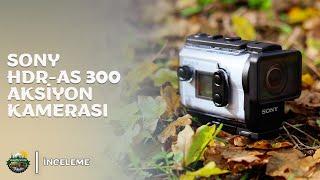 SONY HDR-AS 300 Aksiyon Kamerası İncelemesi