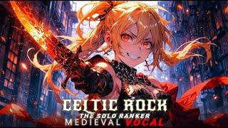 ️THE SOLO RANKER | Celtic Rock Vocal  1Hr Fantasy Battle Music ️For Work Gaming Workout