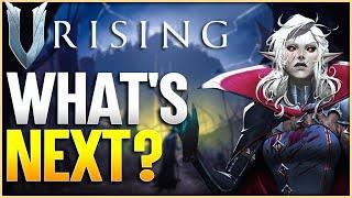 What Is Next For V Rising?
