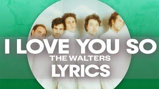 The Walters - I Love You So [Official Lyric Video]
