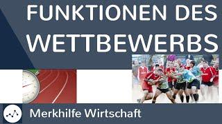 Wettbewerb - Funktionen des Wettbewerbs - Warum ist Wettbewerb wichtig? Einfach erklärt