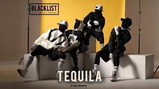 Blacklist feat. Carla's Dreams  - Tequila | Official Video