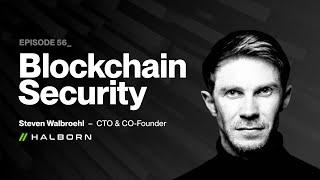 Blockchain Security with Steven Walbroehl (Halborn)