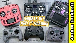 EdgeTX 101 - Ep02 - How to Flash / Update Firmware