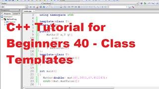 C++ Tutorial for Beginners 40 - Class Templates