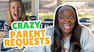 Teacher Reacts to Crazy Parent Requests (Part 16.2)