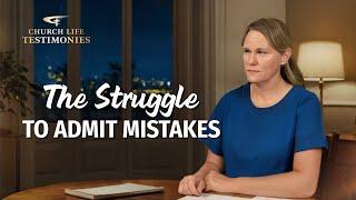 Christian Testimony Video | "The Struggle to Admit Mistakes"