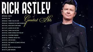 Rick Astley Playlist Of All Songs || Rick Astley Greatest Hits Full Album