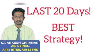 May'24 CA Inter & Final Best Plan for 20 Days!!! | Ankush Chirimar