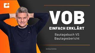 VOB einfach erklärt: Die Unterschiede zwischen Bautagebuch und Bautagesbericht!