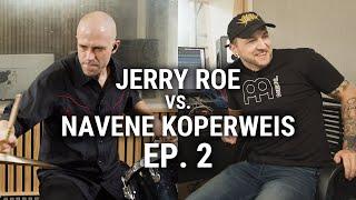 Meinl Cymbals - Jerry Roe vs. Navene Koperweis Ep. 2