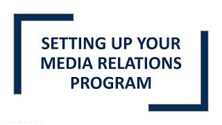 Setting Up Your Media Relations Program