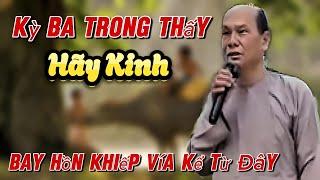 Kỳ Ba Trong Thấy Hãy Kinh Bay Hồn Khiếp Vía Kể Từ Đây...