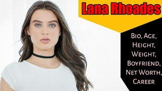 Lana Rhoades Bio, Age, Height, Weight, Boyfriend, Net Worth, Career, Lifestyle