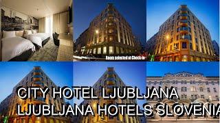 City Hotel Ljubljana  Ljubljana Hotels Slovenia