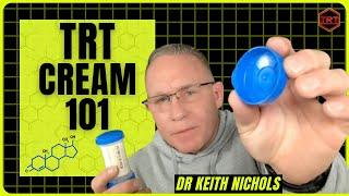 EVERYTHING You Need to Know about Testosterone Cream for Men - dr Keith Nichols