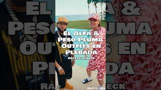 EL ALFA Y PESO PLUMA OUTFITS EN “PLEBADA” #pesopluma #elalfa #elalfaeljefe #outfitideas #outfits