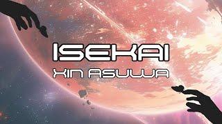 Isekai - Xin Asuwa (Official Lyric Video)